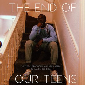 The End of Our Teens