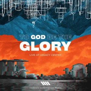 To God Be the Glory (Live at Legacy Center)