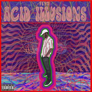 Acid Illusions