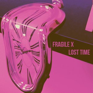 FRAGILE X LOST TIME