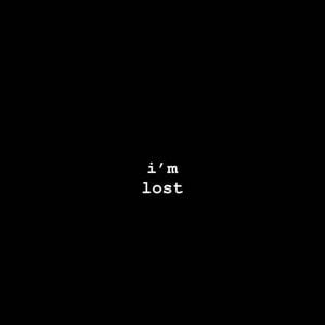 I'm Lost