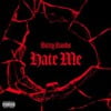 Hate Me
