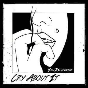 Cry About It