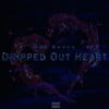 Dripped Out Heart