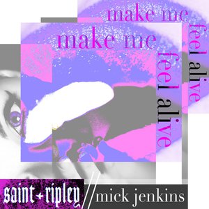 Make Me Feel Alive
