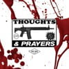 Thoughts & Prayers