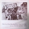 How Can A Poor Man Stand Such Times And Live?...The Songs Of Blind Alfred Reed