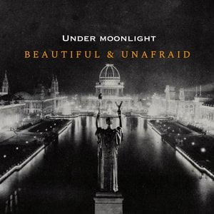 Beautiful & Unafraid