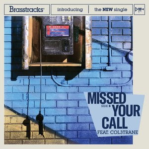 Missed Your Call (feat. Col3trane)
