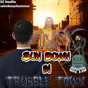 Sun Down In Trubble Town (Super-Mega-Hyper Mecca Deluxe Edition)