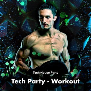 Tech Party - Workout