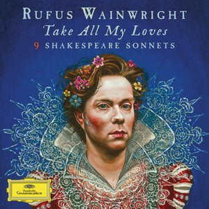 Take All My Loves - 9 Shakespeare Sonnets