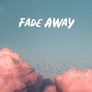 Fade Away