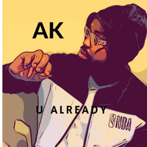 U Already