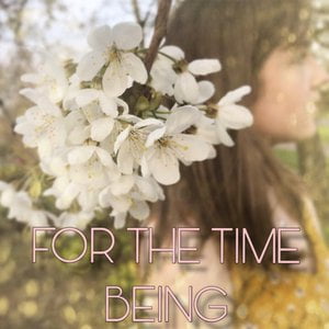For the Time Being