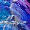 Find Somebody Else