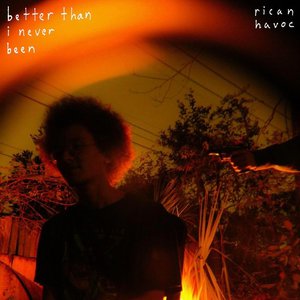 Better Than I Never Been