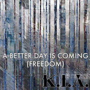 A Better Day Is Coming (Freedom)