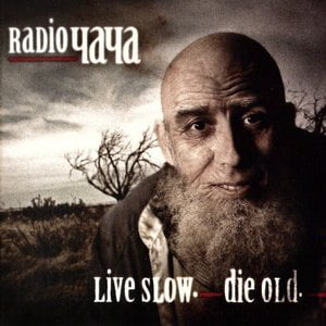 Live Slow Die Old