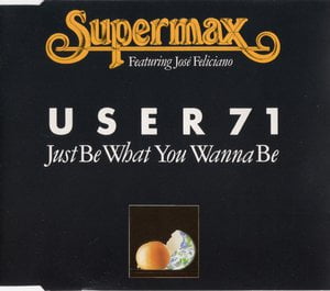 User 71 (Just Be What You Wanna Be)