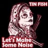 Let's Make Some Noise