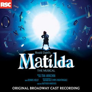 Matilda the Musical (Original Broadway Cast Recording) Matilda the Musical (Original Broadway Cast Recording)