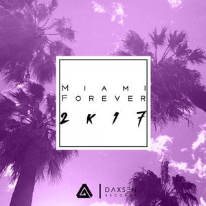 Miami Forever 2K17