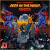 Deep In The Night (Remixes)