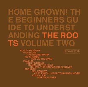 Home Grown! The Beginner's Guide To Understanding The Roots Volume 2