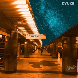 Can't Keep Waiting on You