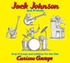 Jack Johnson And Friends: Sing-A-Longs And Lullabies For The Film Curious George