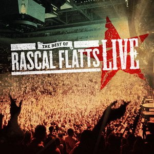 The Best of Rascal Flatts LIVE