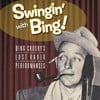 Swingin' With Bing: Bing Crosby's Lost Radio Performances