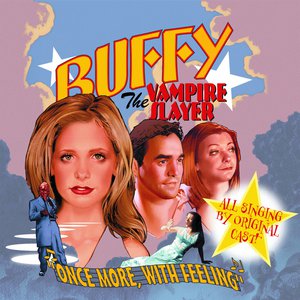 Buffy the Vampire Slayer: Once More, With Feeling