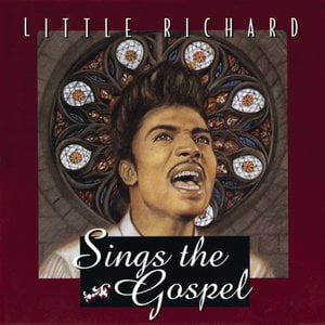 Little Richard Sings The Gospel Little Richard Sings The Gospel