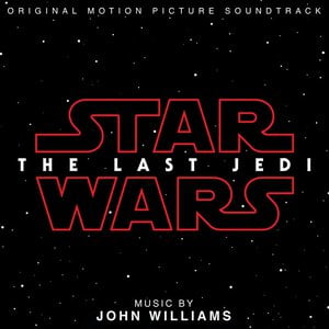 Star Wars: The Last Jedi (Original Motion Picture Soundtrack)