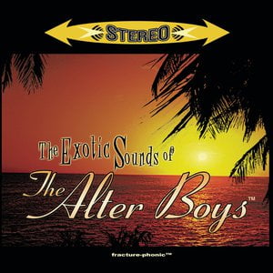The Exotic Sounds of the Alter Boys The Exotic Sounds of the Alter Boys
