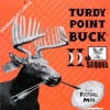 Turdy Point Buck II Da Sequel