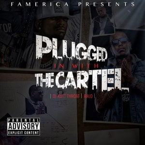 Plugged In With The Cartel