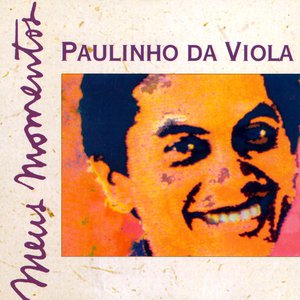 Meus Momentos: Paulinho Da Viola Meus Momentos: Paulinho Da Viola