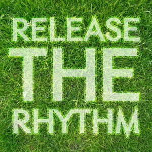 Release the Rhythm