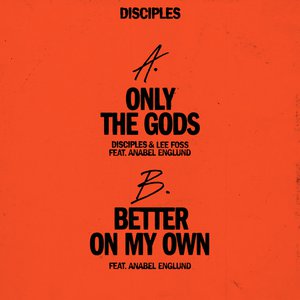 Only the Gods / Better on My Own (feat. Anabel Englund)