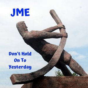 Don't Hold On To Yesterday