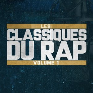 Les Classiques du Rap Volume 1