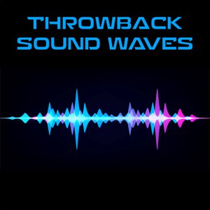 Throwback Sound Waves