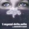 I Ragazzi Della Notte ...Momenti E Amori