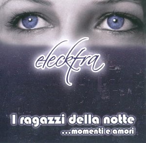 I Ragazzi Della Notte ...Momenti E Amori