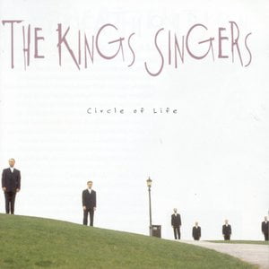 The Circle Of Life Lyrics By The King S Singers