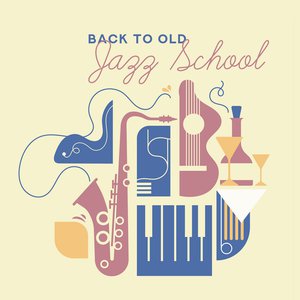 Back to Old Jazz School: 15 Smooth Jazz Songs with Vintage Melodies Perfect for Relaxing & Calming Down, Fresh 2019 Instrumental Jazz Music