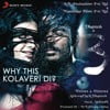 Why This Kolaveri Di? (The Soup of Love)